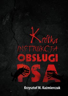 Okładka książki Krótka instrukcja obsługi psa