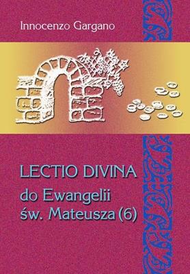 LECTIO DIVINA DO EWANGELII MATEUSZA (6). Autor: Gargano Innocenzo. SmakLiter.pl Okładka książki LECTIO DIVINA DO EWANGELII MATEUSZA (6)