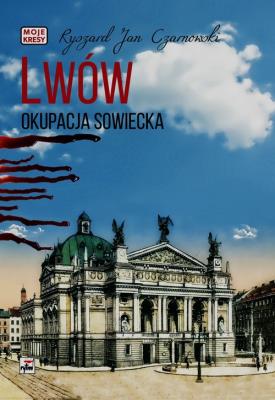 Okładka książki Lwów Okupacja sowiecka