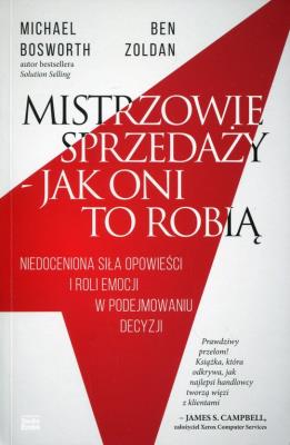 Mistrzowie sprzedaży - jak oni to robią. Autor: Bosworth Michael, Zoldan Ben. SmakLiter.pl Okładka książki Mistrzowie sprzedaży - jak oni to robią