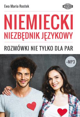 Niemiecki niezbędnik językowy. Rozmówki nie tylko dla par. Autor: Ewa Maria Rostek. SmakLiter.pl Okładka książki Niemiecki niezbędnik językowy. Rozmówki nie tylko dla par