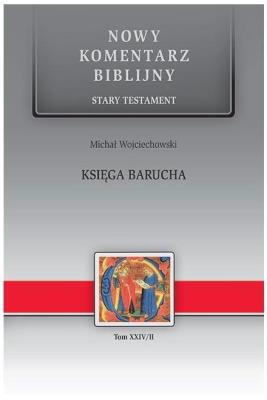 Nowy komentarz... ST T.24/2 Księga Barucha. Autor: Michał Wojciechowski. SmakLiter.pl Okładka książki Nowy komentarz... ST T.24/2 Księga Barucha