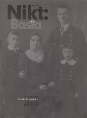 Państwo Nikt Basia. Autor: Krzywicka Marta. SmakLiter.pl Okładka książki Państwo Nikt Basia