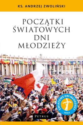 Okładka książki Początki Światowych Dni Młodzieży
