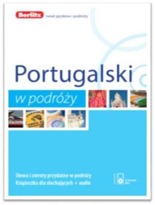 Portugalski w podróży 3w1 BERLITZ. Autor: Opracowanie zbiorowe. SmakLiter.pl Okładka książki Portugalski w podróży 3w1 BERLITZ