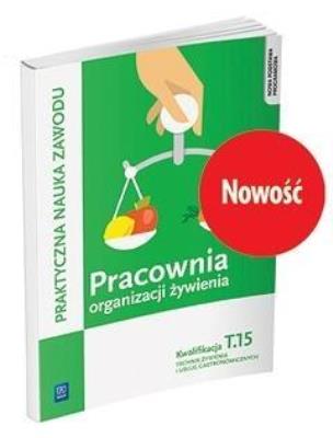 Pracownia organizacji żywienia. Organizacja żywienia i usług. Autor: Piotr Dominik (red. nauk.). SmakLiter.pl Okładka książki Pracownia organizacji żywienia. Organizacja żywienia i usług