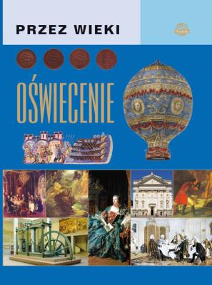Przez wieki. Oświecenie. Autor: Górski J.. SmakLiter.pl Okładka książki Przez wieki. Oświecenie