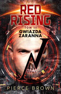 Red Rising: Gwiazda zaranna. Autor: Brown Pierce. SmakLiter.pl Okładka książki Red Rising: Gwiazda zaranna