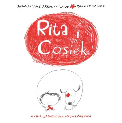 Rita i Cosiek. Autor: Arrou-Vignod  Jean-Philippe. SmakLiter.pl Okładka książki Rita i Cosiek
