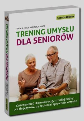 Samo Sedno Trening umysłu dla seniorów. Autor: Natalia Minge, Krzysztof Minge. SmakLiter.pl Okładka książki Samo Sedno Trening umysłu dla seniorów