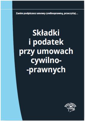 Okładka książki Składki i podatek przy umowach cywilnoprawnych