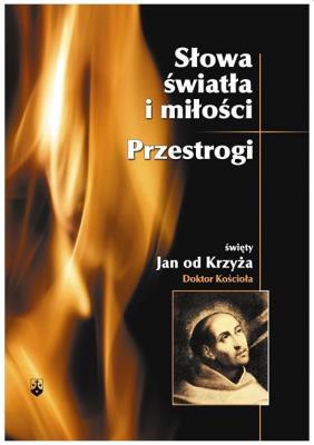 Słowa światła i miłości. Przestrogi. Autor: Św. Jan od Krzyża. SmakLiter.pl Okładka książki Słowa światła i miłości. Przestrogi