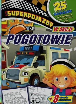 Okładka książki Superpojazdy w akcji. Pogotowie