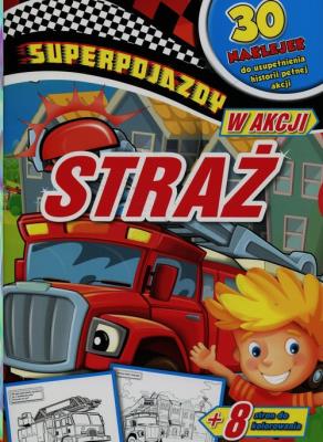 Okładka książki Superpojazdy w akcji. Straż
