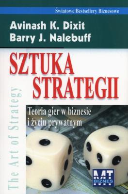 Sztuka strategii. Autor: Avinash K.Dixit, Barry J. Nalebuff. SmakLiter.pl Okładka książki Sztuka strategii
