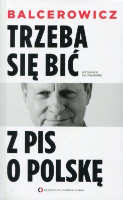 Okładka książki Trzeba się bić z PIS o Polskę. Wydanie II uzupełnione