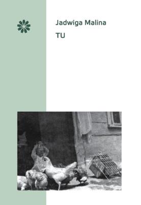 Tu. Autor: Malina Jadwiga. SmakLiter.pl Okładka książki Tu