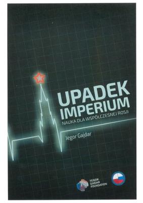 Upadek imperium. Autor: Gajdar Jegor. SmakLiter.pl Okładka książki Upadek imperium