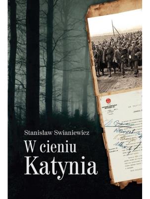 W cieniu Katynia. Autor: Swianiewicz Stanisław. SmakLiter.pl Okładka książki W cieniu Katynia