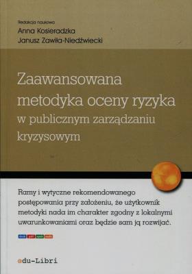 Zaawansowana metodyka oceny ryzyka w publicznym zarządzaniu kryzysowym. Autor:   Praca zbiorowa. SmakLiter.pl Okładka książki Zaawansowana metodyka oceny ryzyka w publicznym zarządzaniu kryzysowym