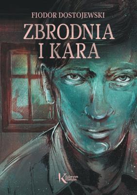 Zbrodnia i kara. Autor: Fiodor Dostojewski. SmakLiter.pl Okładka książki Zbrodnia i kara