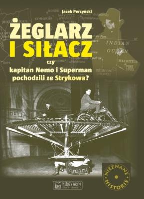 Żeglarz i siłacz. Autor: Jacek Perzyński. SmakLiter.pl Okładka książki Żeglarz i siłacz