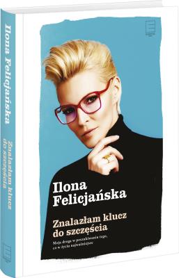 Znalazłam klucz do szczęścia. Moja droga.... Autor: Ilona Felicjańska. SmakLiter.pl Okładka książki Znalazłam klucz do szczęścia. Moja droga...