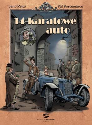 14-karatowe auto. Autor: Rejto Jeno, Korcsmaros Pal. SmakLiter.pl Okładka książki 14-karatowe auto
