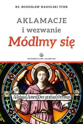 Okładka książki Aklamacje i wezwanie. Módlmy się