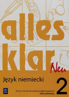 Alles klar Neu. Język niemiecki. Zeszyt ćwiczeń. Część 2. Za. Autor: Krystyna Łuniewska  Zofia Wąsik  Maria Zagórna, Tworek Urszula. SmakLiter.pl Okładka książki Alles klar Neu. Język niemiecki. Zeszyt ćwiczeń. Część 2. Za