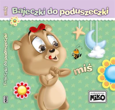 Bajeczki do poduszeczki. Miś. Autor: Śnieżkowska-Bielak Elżbieta. SmakLiter.pl Okładka książki Bajeczki do poduszeczki. Miś