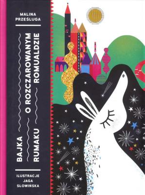 Okładka książki Bajka o rozczarowanym rumaku Romualdzie