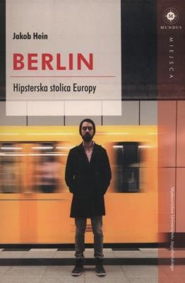 Berlin. Autor: Jacob Hein. SmakLiter.pl Okładka książki Berlin