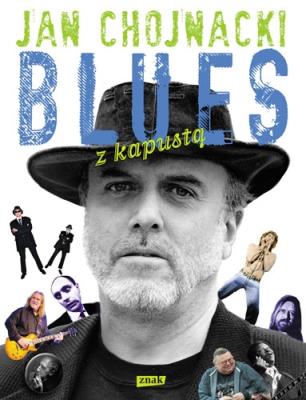 Blues z kapustą. Autor: Jan Chojnacki. SmakLiter.pl Okładka książki Blues z kapustą