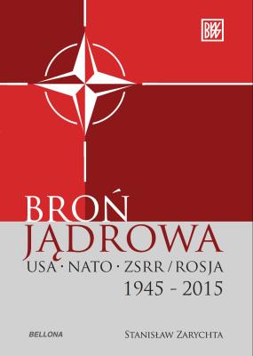 Okładka książki Broń jądrowa w kształtowaniu bezpieczeństwa