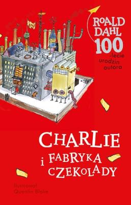 Charlie i fabryka czekolady. Autor: Dahl Roald. SmakLiter.pl Okładka książki Charlie i fabryka czekolady