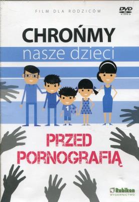 Chrońmy nasze dzieci przed pornografią DVD. Autor: Teresa Król. SmakLiter.pl Okładka książki Chrońmy nasze dzieci przed pornografią DVD