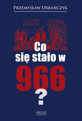 Okładka książki Co się stało w 966?