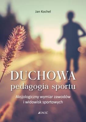 Okładka książki Duchowa pedagogia sportu