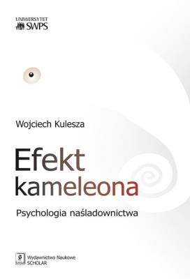 Okładka książki Efekt kameleona Psychologia naśladownictwa
