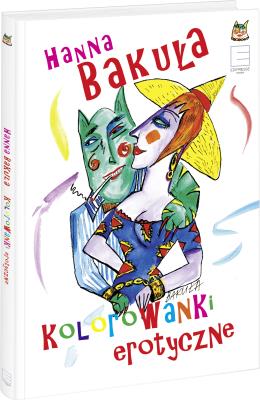 Erotyczne kolorowanki. Autor: Hanna Bakuła. SmakLiter.pl Okładka książki Erotyczne kolorowanki