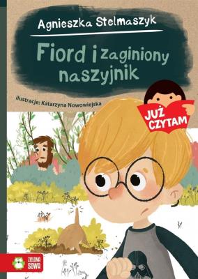 Fiord i zagubiony naszyjnik Już czytam!. Autor: Stelmaszyk Agnieszka. SmakLiter.pl Okładka książki Fiord i zagubiony naszyjnik Już czytam!