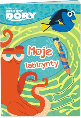 Okładka książki Gdzie jest Dory? Moje labirynty.