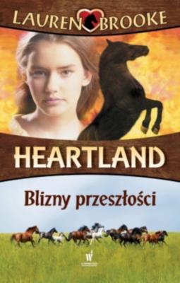 Heartland 7 Blizny przeszłości. Autor: Lauren Brooke. SmakLiter.pl Okładka książki Heartland 7 Blizny przeszłości