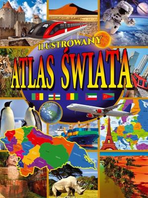 Ilustrowany atlas świata. Autor: Opracowanie zbiorowe. SmakLiter.pl Okładka książki Ilustrowany atlas świata