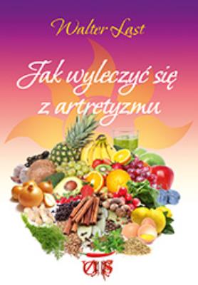 Okładka książki Jak wyleczyć się z artretyzmu