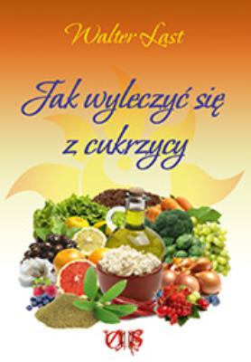 Okładka książki Jak wyleczyć się z cukrzycy