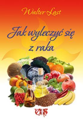 Okładka książki Jak wyleczyć się z raka