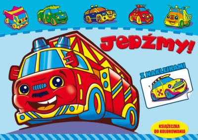 Okładka książki Jedźmy! Książeczka do kolorowania z naklejkami