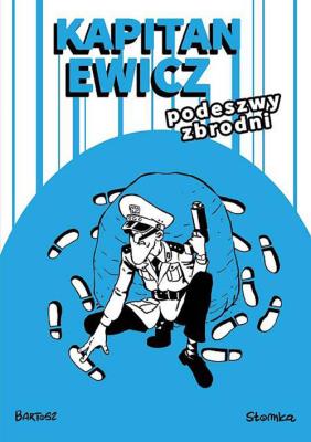 Kapitan Ewicz Podeszwy zbrodni. Autor: Słomka Bartosz. SmakLiter.pl Okładka książki Kapitan Ewicz Podeszwy zbrodni